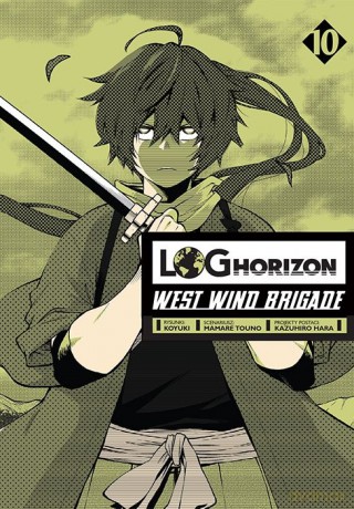 Log Horizon - West Wind Brigade (Tom 10) - Mamare Touno [KOMIKS]