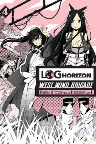 Log Horizon - West Wind Brigade (Tom 4) - Mamare Touno [KOMIKS]
