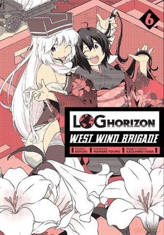 Log Horizon - West Wind Brigade (Tom 6) - Mamare Touno [KOMIKS]