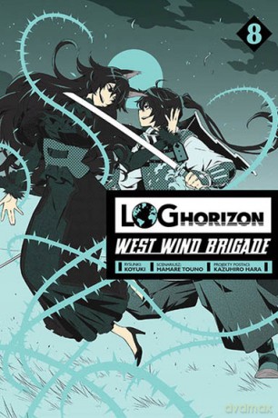 Log Horizon - West Wind Brigade (Tom 8) - Mamare Touno [KOMIKS]