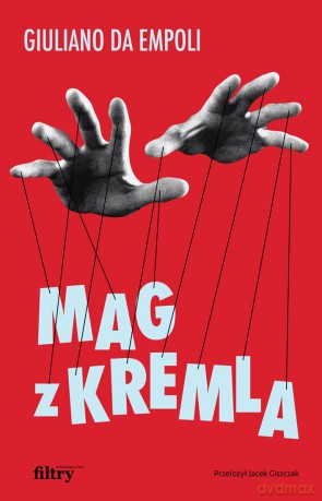 Mag z Kremla - Giuliano Da Empoli [KSIĄŻKA]