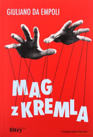 Mag z Kremla - Giuliano Da Empoli [KSIĄŻKA]