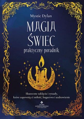 Magia świec. Praktyczny poradnik - Mystic Dylan [KSIĄŻKA]