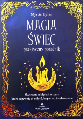 Magia świec. Praktyczny poradnik - Mystic Dylan [KSIĄŻKA]