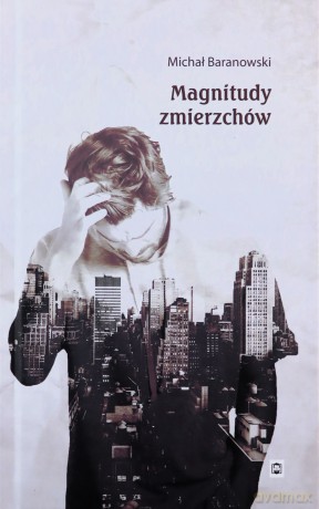 Magnitudy zmierzchów - Michał Baranowski [KSIĄŻKA]