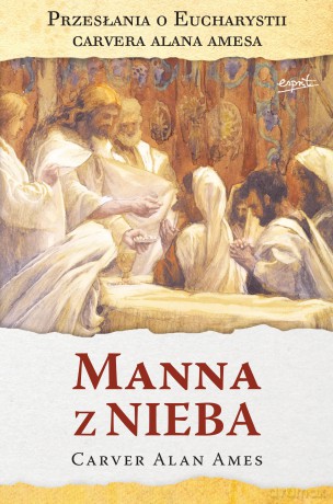 Manna z nieba - Carver Alan Ames [KSIĄŻKA]