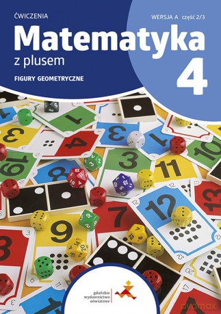 Matematyka z plusem ćwiczenia dla klasy 4 figury geometryczne wersja A 2/3 edycja 2023/2024 [KSIĄŻKA]