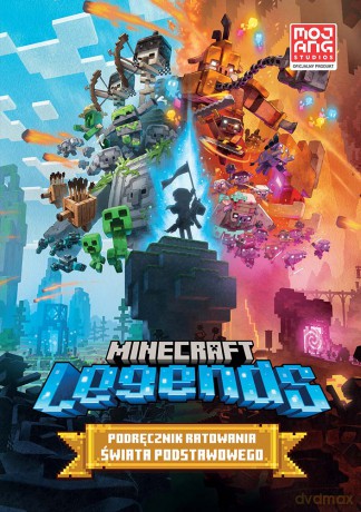 Minecraft Legends. Podręcznik ratowania Świata Podstawowego. Minecraft - Mojang Mojang [KSIĄŻKA]
