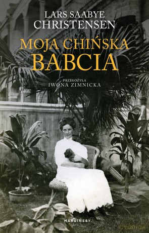 Moja chińska babcia - Lars Saabye Christensen [KSIĄŻKA]