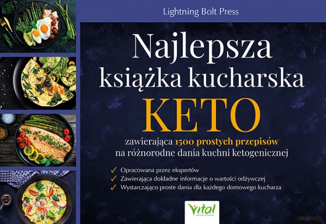 Najlepsza książka kucharska KETO zawierająca 1500 prostych przepisów na różnorodne dania kuchni ketogenicznej - Lightning Bolt Press [KSIĄŻKA]