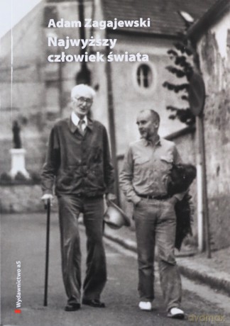 Najwyższy człowiek świata. O Józefie Czapskim - Adam Zagajewski [KSIĄŻKA]