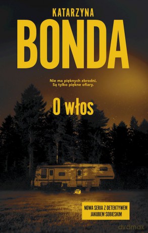 O włos wyd. kieszonkowe - Katarzyna Bonda [KSIĄŻKA]