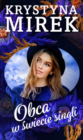 Obca w świecie singli - Krystyna Mirek [KSIĄŻKA]