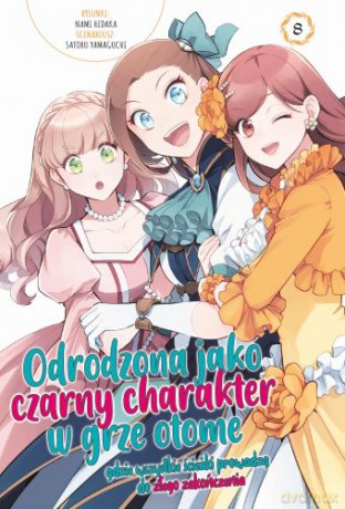 Odrodzona jako czarny charakter w grze otome (Tom 8) - Satoru Yamaguchi, Nami Hidaka [KOMIKS]