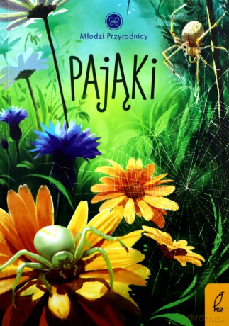 Pająki. Młodzi przyrodnicy - Patrycja Zarawska [KSIĄŻKA]