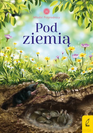 Pod ziemią. Młodzi przyrodnicy - Patrycja Zarawska [KSIĄŻKA]