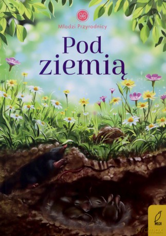 Pod ziemią. Młodzi przyrodnicy - Patrycja Zarawska [KSIĄŻKA]