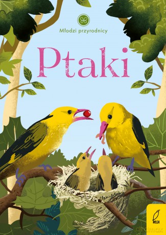 Ptaki. Młodzi przyrodnicy - Patrycja Zarawska [KSIĄŻKA]