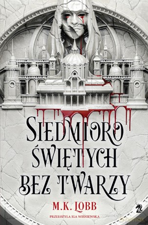 Siedmioro świętych bez twarzy - M.K. Lobb [KSIĄŻKA]