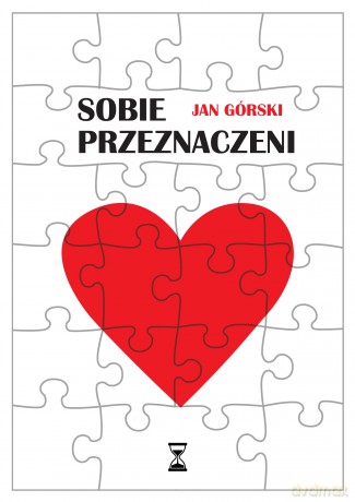 Sobie przeznaczeni. Sobie przeznaczeni - Jan Górski [KSIĄŻKA]