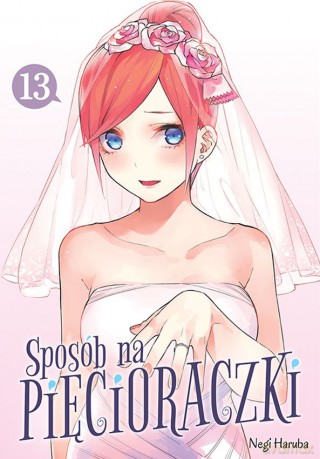 Sposób na pięcioraczki (Tom 13) - Negi Haruba [KOMIKS]