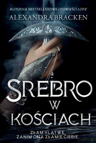 Srebro w kościach (Tom 1) - Alexandra Bracken [KSIĄŻKA]