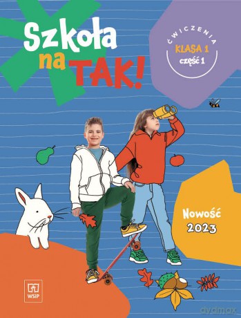 Szkoła na tak karty ćwiczeń dla klasa 1 część 1 szkoła podstawowa [KSIĄŻKA]