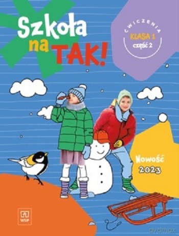 Szkoła na tak karty ćwiczeń szkoła dla klasa 1 część 2 szkoła podstawowa [KSIĄŻKA]
