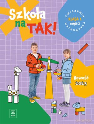 Szkoła na tak matematyka karty ćwiczeń klasa 1 część 2 szkoła podstawowa [KSIĄŻKA]
