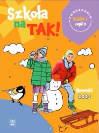Szkoła na tak podręcznik dla klasa 1 część 2 szkoła podstawowa [KSIĄŻKA]