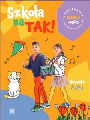 Szkoła na tak podręcznik dla klasa 1 część 3 szkoła podstawowa [KSIĄŻKA]