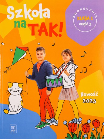 Szkoła na tak podręcznik dla klasa 1 część 3 szkoła podstawowa [KSIĄŻKA]