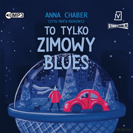 To tylko zimowy blues - Anna Chaber [AUDIOBOOK]