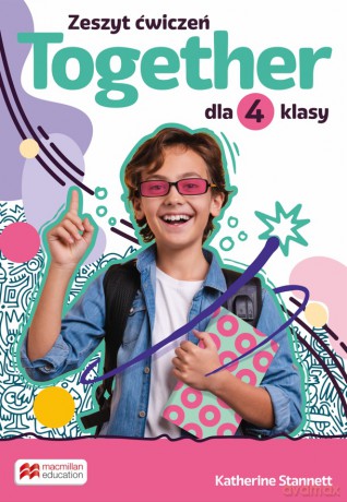 Together zeszyt ćwiczeń dla klasy 4 szkoły podstawowej - Katherine Stannett [KSIĄŻKA]