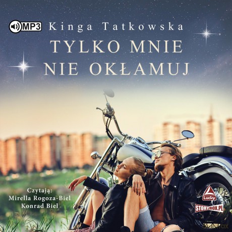 Tylko mnie nie okłamuj - Kinga Tatkowska [AUDIOBOOK]