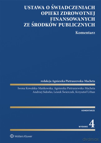 Ustawa o świadczeniach opieki zdrowotnej finansowanych ze środków publicznych. Komentarz [KSIĄŻKA]