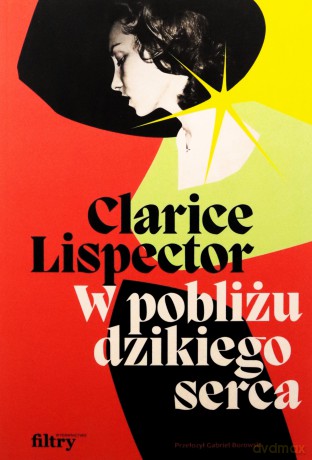 W pobliżu dzikiego serca - Clarice Lispector [KSIĄŻKA]