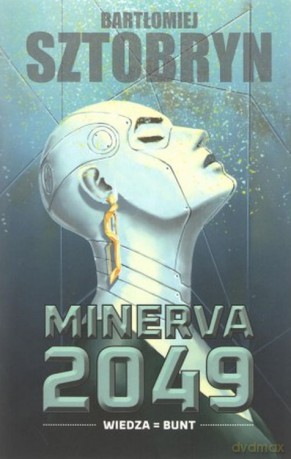 Wiedza Bunt. Minerva 2023 - Bartłomiej Sztobryn [KSIĄŻKA]
