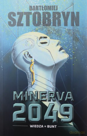 Wiedza Bunt. Minerva 2023 - Bartłomiej Sztobryn [KSIĄŻKA]