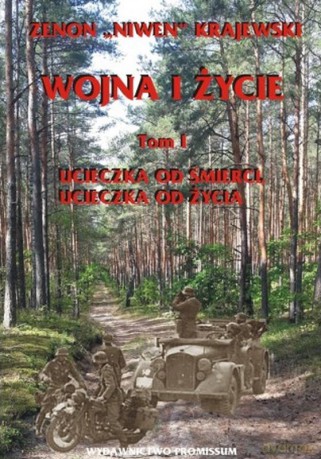 Wojna i życie (Tom 1) - Zenon "Niwen" Krajewski [KSIĄŻKA]