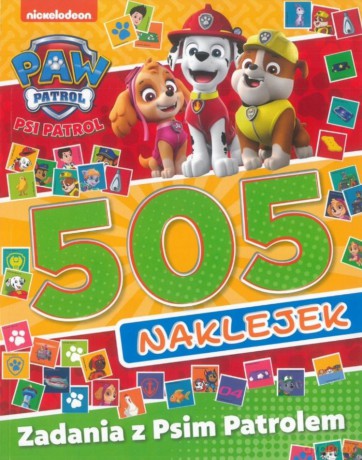 Zadania z Psim Patrolem Psi Patrol 505 naklejek. Część 2 [KSIĄŻKA]