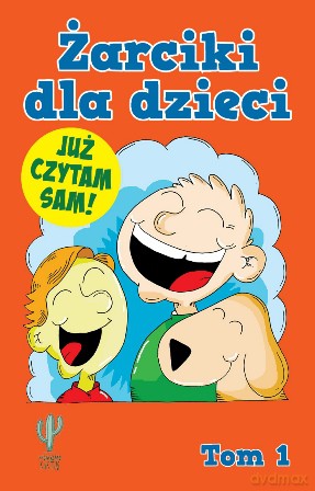 Żarciki dla dzieci. Już czytam sam! (Tom 1) [KSIĄŻKA]