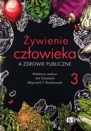 Żywienie człowieka (Tomy 1-3) - Jan Gawęcki, Marian Grzymisławski, Małgorzata Moszak [KSIĄŻKA]