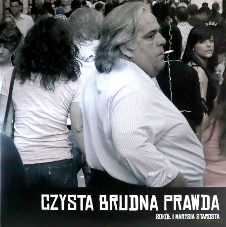 Sokół i Marysia Starosta: Czysta Brudna Prawda (Deluxe) [3xWinyl]