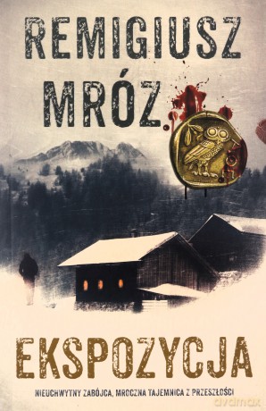 Ekspozycja. Komisarz Forst (Tom 1) - Remigiusz Mróz [KSIĄŻKA]