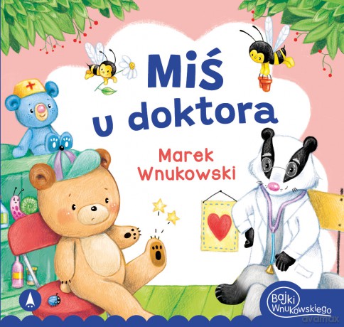 Miś u doktora - Marek Wnukowski, Marta Ostrowska [KSIĄŻKA]