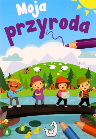 Moja przyroda - Sabina Grabias [KSIĄŻKA]