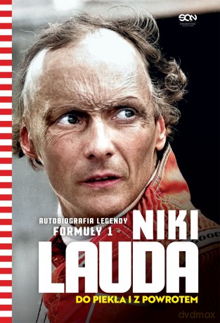 Niki Lauda. Do piekła i z powrotem. Autobiografia legendy Formuły 1 - Niki Lauda, Herbert Völker [KSIĄŻKA]