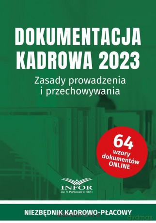 Dokumentacja Kadrowa 2023. Zasady prowadzenia [KSIĄŻKA]