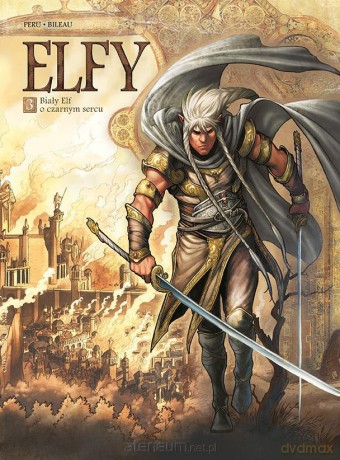 Elfy (Tom 3) Biały Elf o czarnym sercu - Olivier Peru, Stphane Bileau [KOMIKS]